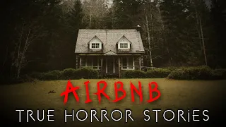 3 True Unnerving Airbnb Horror Stories