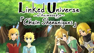 Chain Shenanigans [Linked Universe Animated]