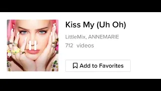 2021 A snippet of song “Kiss My (Uh-Oh)” by Anne-Marie and Little Mix