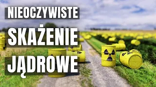 Nieoczywiste przypadki skażenia jądrowego