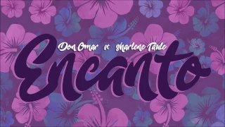 Encanto - Don Omar ft. Sharlene Taule ( Lyrics - Letra )