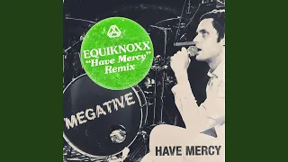 Have Mercy (Equiknoxx Remix)