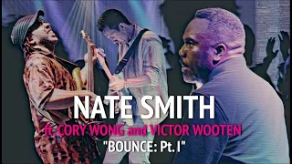 NATE SMITH: "BOUNCE pt 1" ft. Cory Wong + Victor Wooten