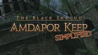 FFXIV Simplified - Amdapor Keep