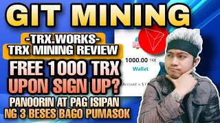 GIT MINING TRX MINING FREE 1000 TRX [TAGALOG] REVIEW || DAILY WITHDRAWAL || DAPAT MAPANOOD MO TO