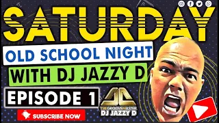 Saturday Old School Night with Dj Jazzy D Episode 1
