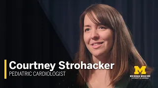 Courtney Strohacker, M.D. | Pediatric Cardiologist, Michigan Medicine
