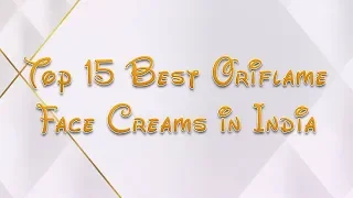 Top 15 Best Oriflame Face Creams in India | Beauty Buzz | #beautybuzz