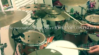(Adele Chasing￼ pavement’s) drum cover Adam Costello
