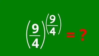 Math Olympiad Challenge (9/4)^(9/4)=? | Calculate Without Calculators