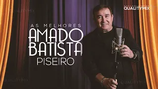 As Melhores - Amado Batista - (Versão Piseiro) QUALITY MIX