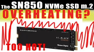 WD SN850 NVMe SSD m.2 OVERHEATING?! Cool it to keep it longer! DIY