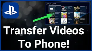 How To Transfer Videos From PS4 To Phone
