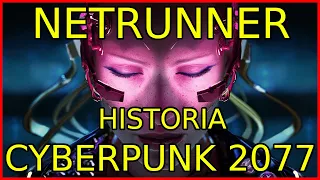 NETRUNNER HISTORIA CYBERPUNK 2077