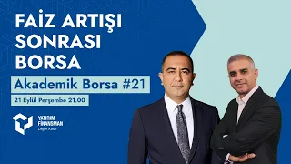 Akademik Borsa #21 I Faiz Artışı Sonrası Borsa