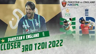 Closer | Pakistan vs England | 3rd T20I 2022 | PCB | MU2T