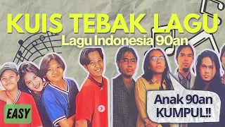 [ANAK 90AN WAJIB KUMPUL! NOSTALGIA ERA 90AN] Kuis Tebak Lagu Hits Indonesia 90an [EASY MODE] #90an