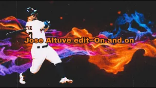 Jose Altuve Edit~On and on