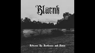 Blacnk - Between The Darkness And Dawn (EP)