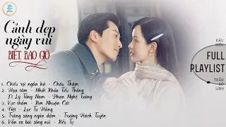 ❤ [Full playlist] OST Cảnh đẹp ngày vui biết bao giờ《良辰好景知几何》- Love in Flames of War (2022)