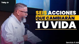 Seis acciones que cambiarán tu vida | Toby Jr