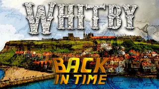 Whitby: Back in Time (Yorkshire)