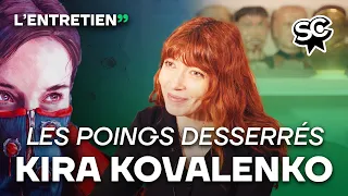 Kira Kovalenko : L'Entretien — LES POINGS DESSERRÉS