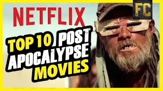 Top 10 Post Apocalyptic Movies on Netflix | Best Movies on Netflix Right Now | Flick Connection