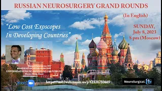 Russian Neurosurgery Grand Rounds Sunday July 9, 2023