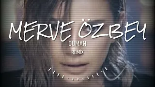 MERVE ÖZBEY - DUMAN (REMİX)