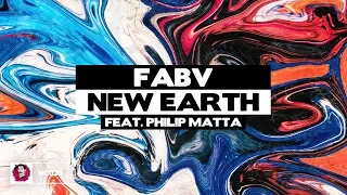 FABV - New Earth (ft. Philip Matta)
