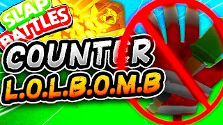 HOW to COUNTER the LOLBOMB Glove🧨- Slap Battles Roblox