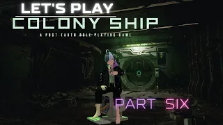 Colony Ship: A Post-Earth RPG - Part 6  - A Knife in the Dark
