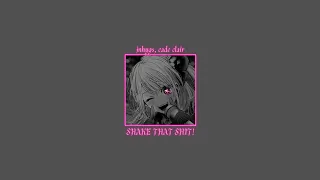 jnhygs & cade clair - SHAKE THAT SHIT! || edit audio