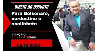 Para Bolsonaro, nordestino é analfabeto