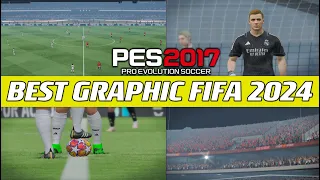 PES 2017 | BEST-GRAPHIC FIFA-MOD 2024 | 5/5/24 | PC