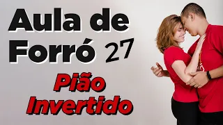 AULA DE FORRÓ 27 - PIÃO INVERTIDO