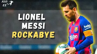 Lionel Messi | Rockabye| Skills & Goals |  HD