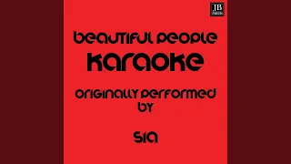 Beautiful People (Karaoke Version Originally Performed by Sia)