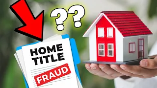 Home Title Theft 101 (what you NEED to know)