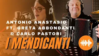 Antonio ANAStasio - I mendicanti (ft. Greta Abbondanti & Carlo Pastori)