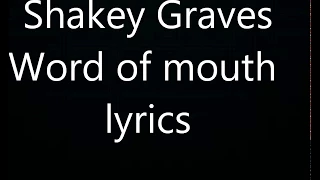 Shakey Graves - Word of Mouth lyrics