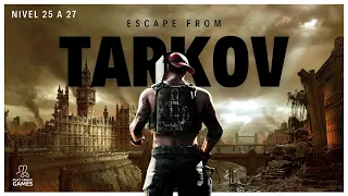 Escape from Tarkov - Bad Boys of Tarkov (nivel 25 a 27) - EP577