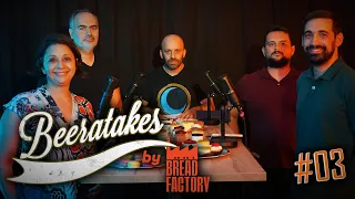 Beeratakes by Bread Factory - Επεισόδιο #03