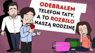 Odebrałem telefon taty a to rozbiło naszą rodzinę