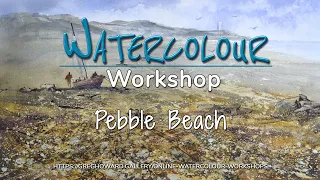 Pebble Beach - Watercolour Painting Workshop Preview