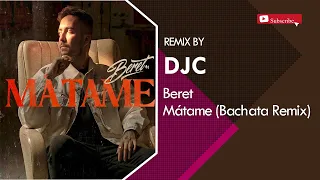 Beret - Mátame (Bachata Sensual Remix DJC)