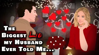 The Biggest Lie my Husband Ever told Me ... | Animated Stories