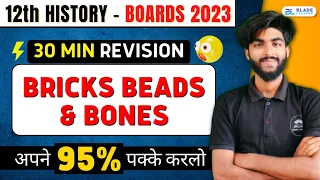 Bricks Beads and Bones Class 12Quick Revision | Class 12 History Chapter 1 Revision with Short Notes
