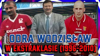 Odra Wodzisław w Ekstraklasie (1996-2010)